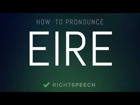 Eire - How to pronounce Eire