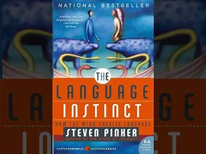[Summary] The Language Instinct: How the Mind Creates Language – Steven Pinker [Book Review]