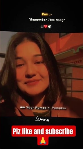 am your pumpkin pumpkin hello honey honey 💖💖💖💖💖#shortvideo #songlyrics
