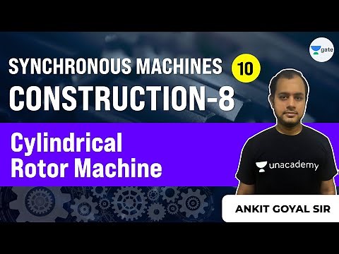 Lec 10 | Construction of Sync. Machines (Part 8) | Cylindrical Rotor Machine