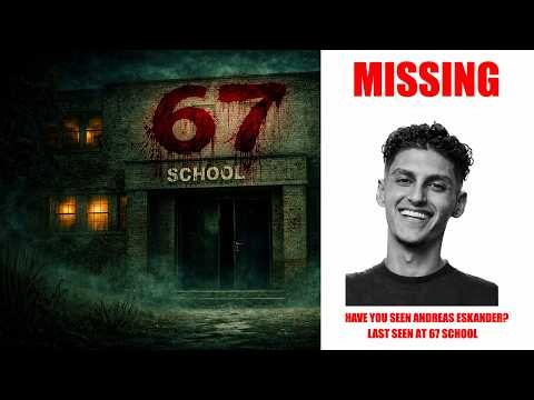 MY BOYFRIEND ANDREAS ESKANDER WENT MISSING AT 67 SCHOOL! (FULL MOVIE)