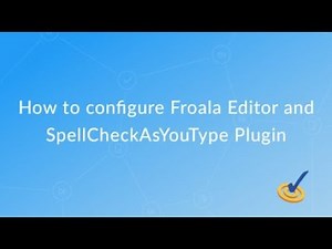 How to configure Froala Editor and SpellCheckAsYouType Plugin