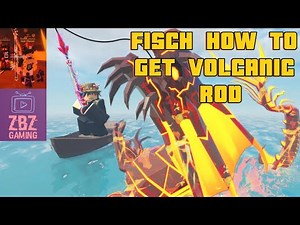 How to get volcanic rod in Fisch Roblox