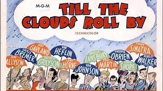 Till The Clouds Roll By 1946 with Frank Sinatra, June Allyson, Judy Garland, Robert Walker,Cyd Charisse and Van Johnson