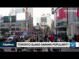 New Toronto slang growing in popularity