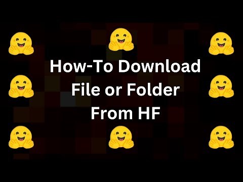 How to Download a File or Folder from Hugging Face