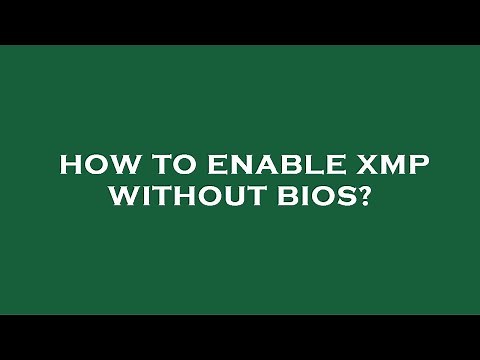 How to enable xmp without bios?