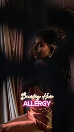 Hair Allergies: When Braiding Goes Wrong