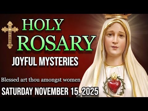 The Holy Rosar Today Saturday November 15 Joyful Mysteries🌹Rosary to the Virgin Mary