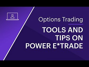 Options Trading Tools and Tips on Power E*TRADE