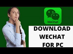 How to Download & Install WeChat for PC / Computer 2021