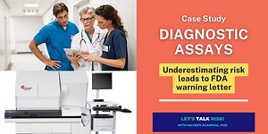 Case Study: When Underestimating Risk Leads to a Warning Letter