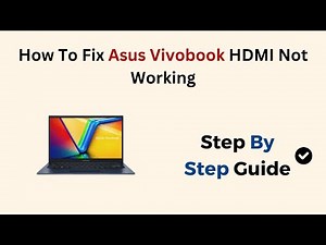 How To Fix Asus Vivobook HDMI Not Working