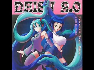 Ashnikko - Daisy 2.0 Feat. Hatsune Miku {10 hours} .