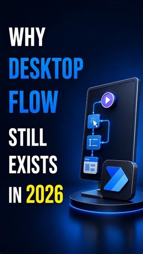 Why Does Power Automate Desktop Flow Still Exist in 2026? 🤔