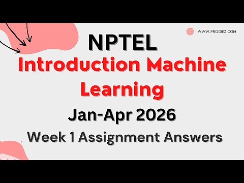 Introduction to Machine Learning NPTEL Week 1 Answers | Jan–Apr 2026