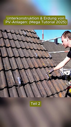Unterkonstruktion & Erdung von PV-Anlagen: (Mega Tutorial 2025) teil 2