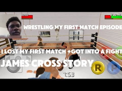 Wrestling my first match + I got into a fight in Wrestling empire episode 1 🤔 james cross story
