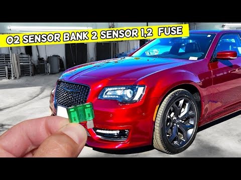 CHRYSLER 300 O2 SENSOR BANK 2 SENSOR 1 2 FUSE LOCATION REPLACEMENT
