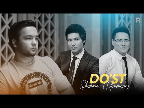 Shohrux (Ummon) - Do'st (Official Music Video)