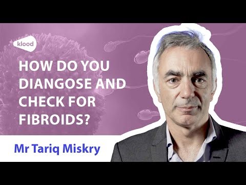 How do you diangose and check for fibroids?
