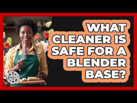 What Cleaner Is Safe For A Blender Base?
