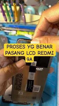 Use the Correct Way to Install the Redmi 9a LCD