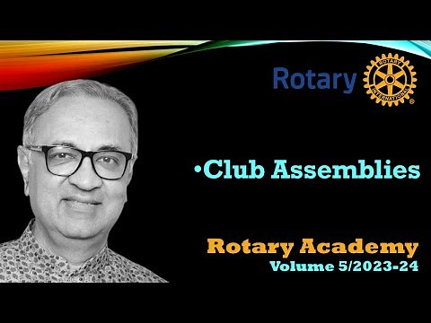 Rotary Club Assembly - What is it? Purpose, Outcome, Schedule