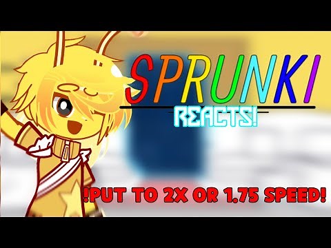 Sprunki reacts || Made by Sky_IC
