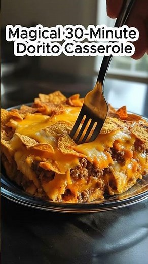 Magical 30-Minute Dorito Casserole