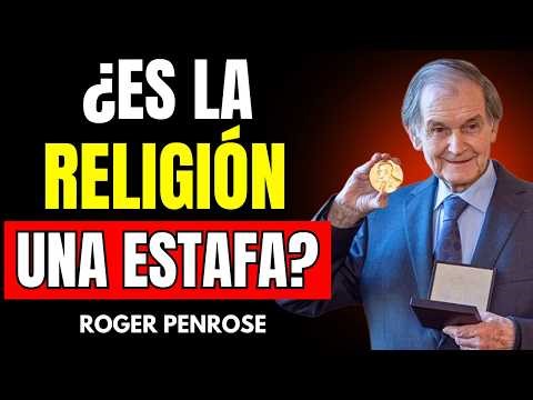 ¿Está la Ciencia en Contra de la Religión? Roger Penrose Da una Respuesta Inesperada