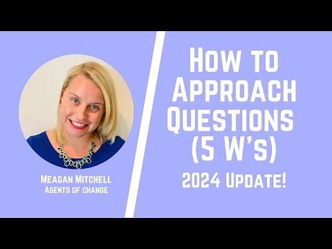 Approaching Questions with 5 W's Method - ASWB Test Prep - LMSW, LSW, LCSW Exam - 2024 Update!