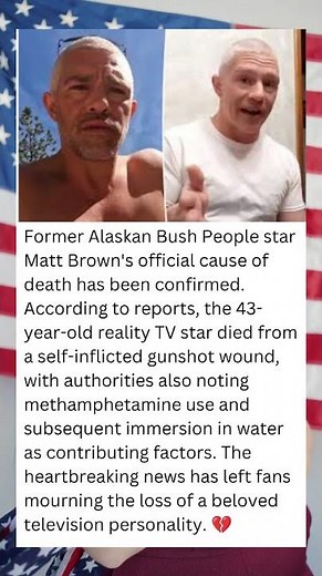 🚨 Matt Brown Cause of Death Revealed | Alaskan Bush People Star's Tragic Final Moments