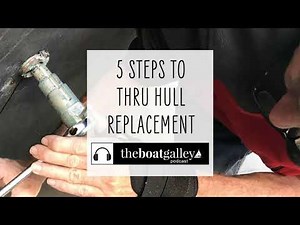 How to Replace Thru Hulls