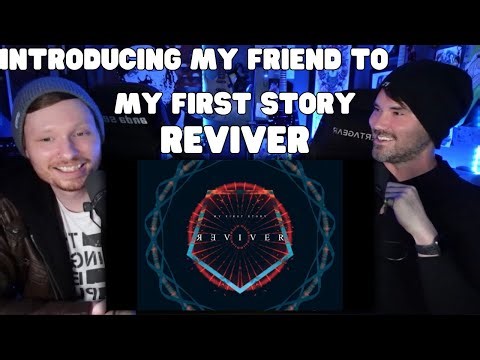 Introducing My Friend to - MY FIRST STORY - REVIVER -【Official Video】