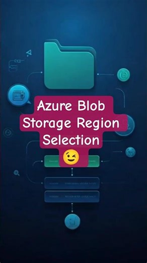 Azure Blob Storage Region Selection 😉 | #azure #blobstorage