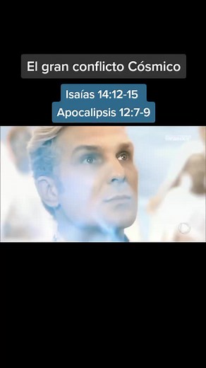 El Gran Conflicto Cósmico - Isaías 14:12-15, Apocalipsis 12:7-9