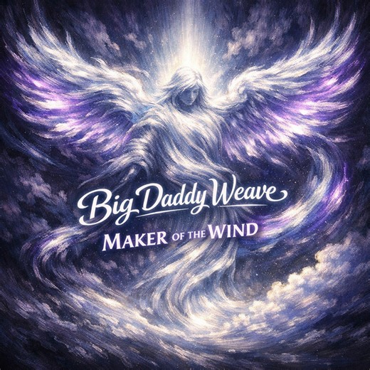 Big Daddy Weave “Maker of the Wind” Share Worthy Song - Good Christian Music.com