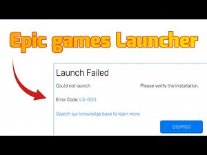 How to fix Error code LS-0013 Launch failed Epic games launcher