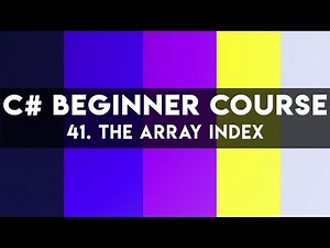 C# Programming Tutorial 41 The Array Index