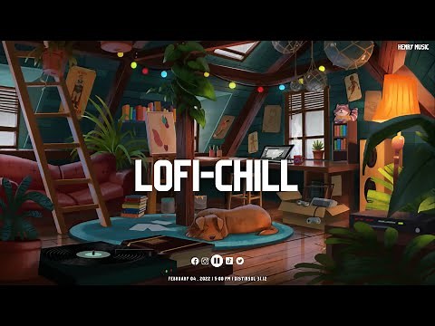 Nhạc Lofi Tiếng Anh Chill Nhẹ Nhàng Giúp Bạn Thư Giãn Học Bài ♫ List Nhạc Lofi Chill Hay Nhất