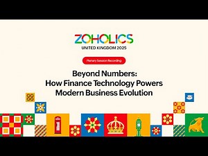 Beyond Numbers: How Finance Technology Powers Modern Business Evolution | Zoholics UK 2025