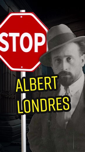 L’histoire d’Albert Londres, journaliste pendant la 1ere Guerre mondiale