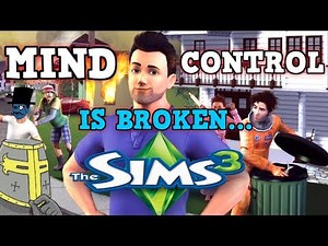 The Sims 3 Is a Perfectly Balanced game with NO EXPLOITS - Excluding Mind Control Only Challenge