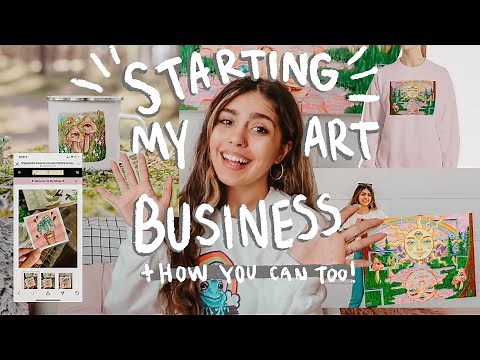 STARTING MY ART BUSINESS + HOW YOU CAN TOO! | Making Art, Prints, Products, Marketing & More!