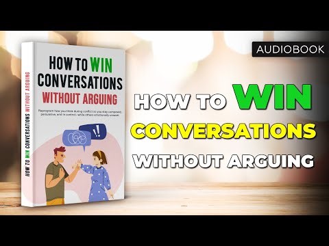 How to Win Conversations Without Arguing | Full Audiobook