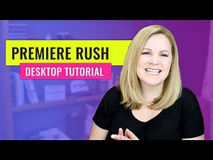 Adobe Premiere Rush - Desktop Tutorial (Mac)