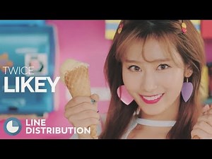 TWICE - Likey (Line Distribution)