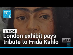 Frida Kahlo: London exhibit sheds light on troubled life of Mexican artist • FRANCE 24 English