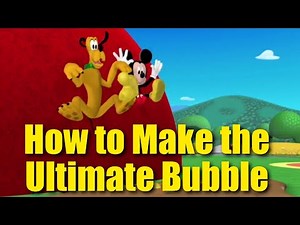 Mickey Mouse Clubhouse Blimpy Blazer - How to Make the Ultimate Bubble